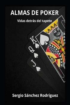 Almas de Poker: Vidas detrás del tapete