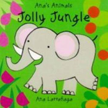 Hardcover Jolly Jungle (Ana's Animals) Book