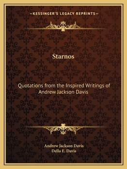 Paperback Starnos: Quotations from the Inspired Writings of Andrew Jackson Davis Book