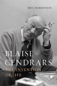 Hardcover Blaise Cendrars: The Invention of Life Book