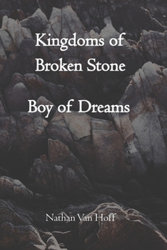 Paperback Kingdoms of Broken Stone: Boy of Dreams Book