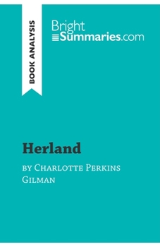 Herland by Charlotte Perkins Gilman (Book Analysis): Detailed Summary, Analysis and Reading Guide
