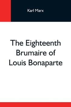 Paperback The Eighteenth Brumaire Of Louis Bonaparte Book