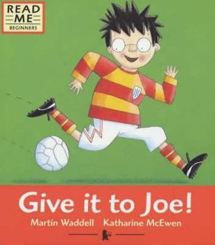 Paperback Give It to Joe! (Read Me: Beginners) Book