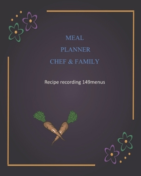 Paperback Meal Family & Chef: SIMPLE FOOD PLANNER, Write Recipe with Chefs/ Family/for Beginners cooking note 149 Menus Book