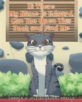 Paperback Hi There My Name Is Edward, Can You Open This Book and Find Me Book