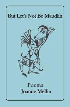 Paperback But Let's Not Be Maudlin Book