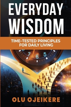 Paperback Everyday Wisdom: Time-Tested Principles for Daily Living Book