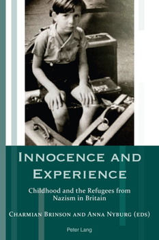 Innocence and Experience : Childhood and the Refugees from Nazism in Britain