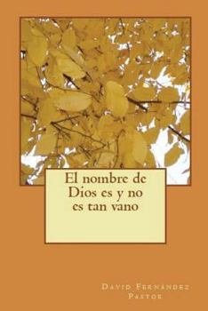 Paperback El nombre de Dios es y no es tan vano [Spanish] Book