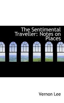 Paperback The Sentimental Traveller: Notes on Places Book