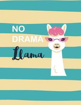 No drama llama: No drama llama on yellow cover and Dot Graph Line Sketch pages, Extra large (8.5 x 11) inches, 110 pages, White paper,