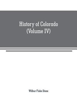 Paperback History of Colorado (Volume IV) Book