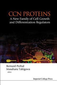 Hardcover Ccn Proteins: A New Family of Cell Growth and Differentiation Regulators Book