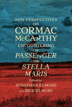 Hardcover New Perspectives on Cormac McCarthy: Encountering the Passenger and Stella Maris Book