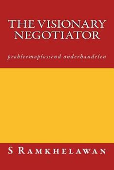 Paperback The Visionary Negotiator: probleemoplossend onderhandelen [Dutch] Book