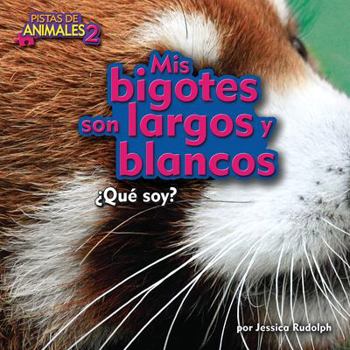 Library Binding MIS Bigotes Son Largos Y Blancos (My Whiskers Are Long and White) [Spanish] Book