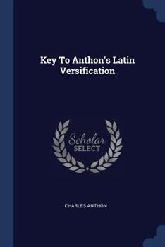 Paperback Key To Anthon's Latin Versification Book