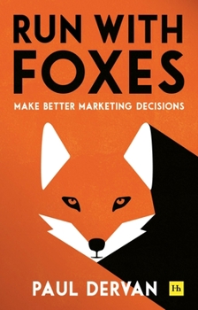Paperback Run with Foxes: Make Better Marketing Decisions Book