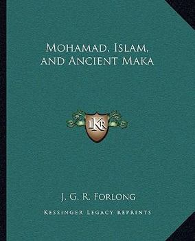 Paperback Mohamad, Islam, and Ancient Maka Book