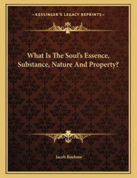 Cover for "What Is the Soul's Essence, Substance, Nature and Property?"