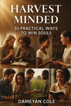 Harvest Minded: 30 Practical Ways to Win Souls