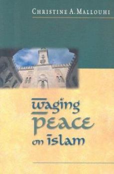 Paperback Waging Peace on Islam Book