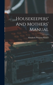Hardcover Housekeepers' And Mothers' Manual Book