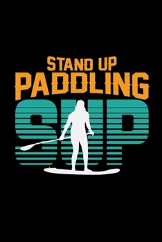 Stand up paddling SUP: 6x9 SUP | lined | ruled paper | notebook | notes