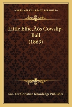 Paperback Little Effie's Cowslip-Ball (1863) Book