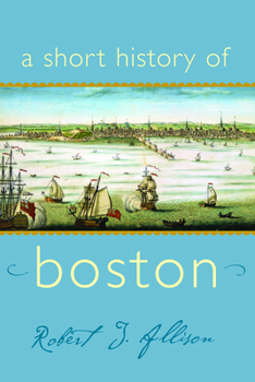 Paperback A Short History of Boston Book