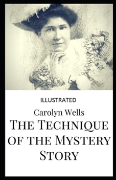 Paperback The Technique of the Mystery Story Illustrated Book
