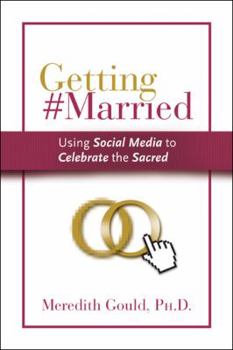 Paperback Getting #Married: Using Social Media to Celebrate the Sacred Book