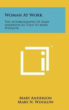 Woman at Work: The Autobiography of Mary Anderson as Told to Mary N. Winslow
