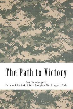 Paperback The Path to Victory: America's Army and the Revolution in Human Affairs Book