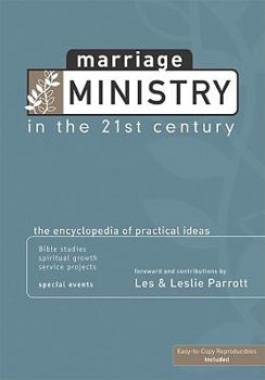 Paperback Marriage Ministry in the 21st Century: The Encyclopedia of Practical Ideas Book