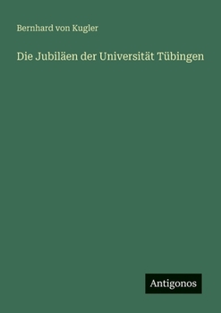 Paperback Die Jubiläen der Universität Tübingen [German] Book
