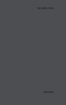 Hardcover Ng'ambo Atlas: Zanzibar Book
