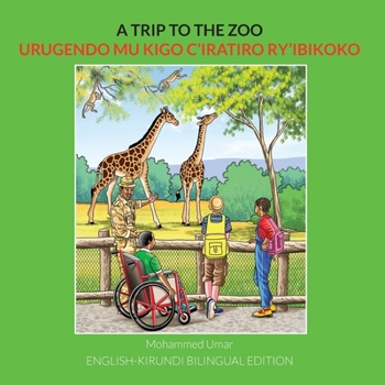 Paperback A Trip to the Zoo: English-Kirundi Bilingual Edition Book