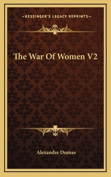 The War of Women; Volume 2 - Book  of the War of Women - Alexandre Dumas