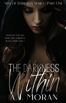 Paperback The Darkness Within: The Sins of Darkness Duet Book