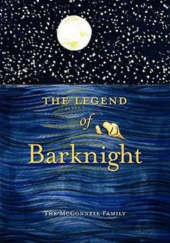 Paperback The Legend of Barknight: A Thanksgiving Story For Pets Book