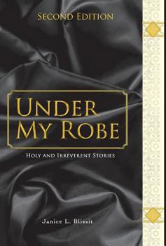 Hardcover Under My Robe - Holy and Irreverent Stories Book