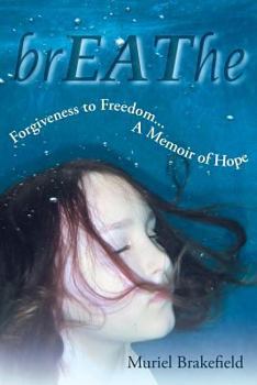 Paperback Breathe: Forgiveness to Freedom, a Memoir of Hope Book