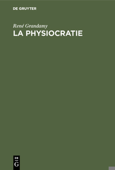 Hardcover La Physiocratie: Théorie Générale Du Développement Économique [French] Book