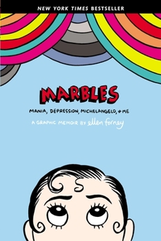 Paperback Marbles: Mania, Depression, Michelangelo, and Me: A Graphic Memoir Book