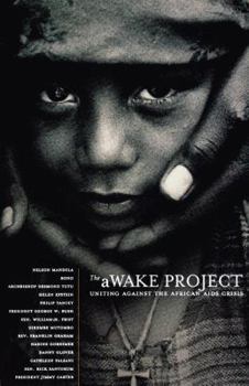 Paperback The Awake Project, Second Edition: Uniting Against the African AIDS Crisis Book