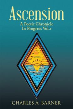 Hardcover Ascension: A Poetic Chronicle in Progress Vol. 1 Book