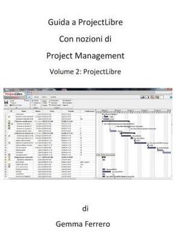Paperback Guida a ProjectLibre. Con nozioni di Project Management [Italian] Book
