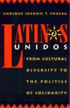 Hardcover Latinos Unidos: From Cultural Diversity to the Politics of Solidarity Book